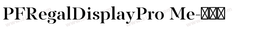 PFRegalDisplayPro Me字体转换